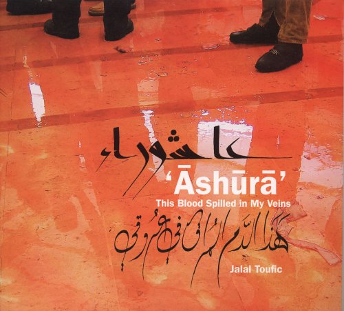 Imagen de archivo de Ashura: This Blood Spilled in My Veins a la venta por Half Price Books Inc.