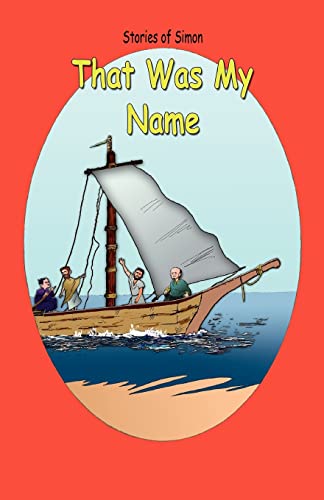 Stock image for Stories of Simon : That Was My Name for sale by Better World Books