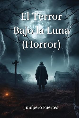 Imagen de archivo de El Terror Bajo la Luna (Horror) (Spanish Edition) a la venta por California Books