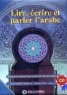 9789953190761: Lire. Ecrire et Parler lArabe 1CD. Arabic-French