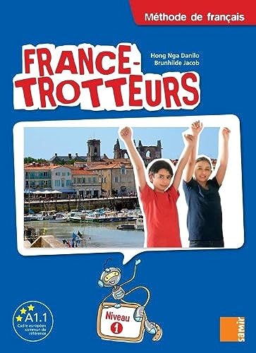 France-Trotteurs (NE) - Livre Niveau 1 - Danilo, Hong Nga; Bernard,  François; Brunhilde, Jacob: 9786144435458 - AbeBooks