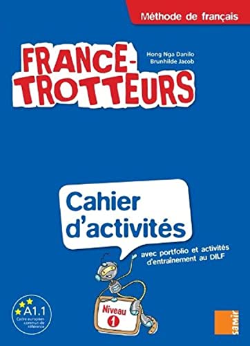 France-Trotteurs - Cahier d´activités Niveau 1 - Danilo, Hong Nga;  Brunhilde, Jacob: 9789953312613 - AbeBooks