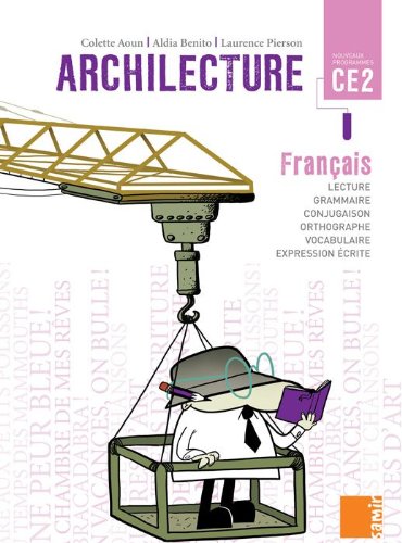 Beispielbild fr Archilecture CE2 : Le livre (Franais - Nouveaux programmes) zum Verkauf von Ammareal