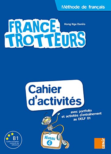 Beispielbild fr Cahier d'Activites Niveau 4 - France-Trotteurs 4 Danilo, Hong Nga et Al-Dahdah, Karim zum Verkauf von BIBLIO-NET