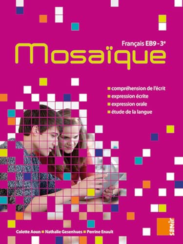 Beispielbild fr Mosaque Franais 3e EB9 [Reli] Aoun, Colette; Gesenhues, Nathalie et Enault, Perrine zum Verkauf von BIBLIO-NET
