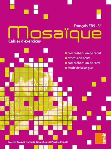 Beispielbild fr Mosaque Cahier d'exercices 3e - EB9 [Broch] Aoun, Colette; Enault, Perrine et Gesenhues, Nathalie zum Verkauf von BIBLIO-NET