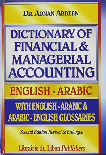 9789953337227: dictionary of financial &Managerial Accounting- English -Arabic with English Arabic & Arabic - English Glossaries (Arabic Edition)