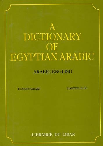 9789953865225: A Dictionary of Egyptian Arabic: Arabic-English: Script and Roman (English and Arabic Edition)