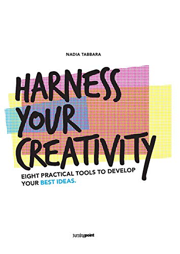 Stock image for Harness Your Creativity Eight practical tools to develop your best ideas for sale by PBShop.store US