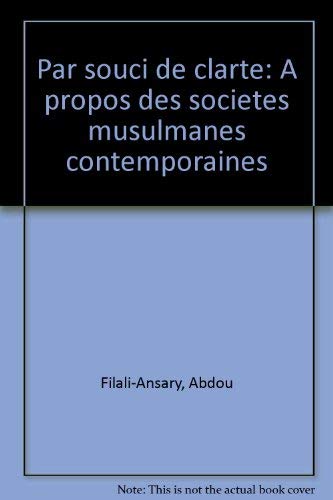 9789954000830: Par souci de clarté: A propos des sociétés musulmanes contemporaines (French Edition)