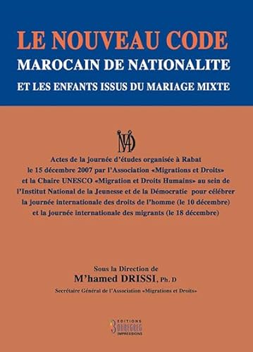 Beispielbild fr Nouveau Code Marocain de Nationalit et les Enfants Issus du Mariage Mixte (Le) [Broch] Drissi, Mohamed zum Verkauf von BIBLIO-NET