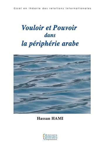 Beispielbild fr Vouloir et Pouvoir dans la priphrie arabe [Broch] Hami, Hassan zum Verkauf von BIBLIO-NET