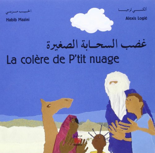 Beispielbild fr La colre de P'tit nuage : Edition bilingue franais-arabe zum Verkauf von Ammareal