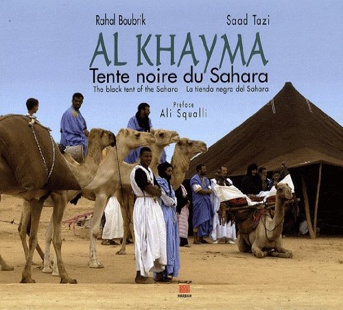 Al Khayma : Tente noire du Sahara, édition français-anglais-espagnol-arabe