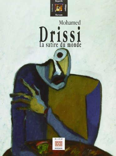 Beispielbild fr Mohamed Drissi : la Satire du Monde zum Verkauf von Ammareal