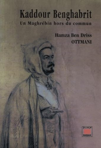 Beispielbild fr Kaddour Benghabrit : Un Maghrbin hors du commun zum Verkauf von medimops