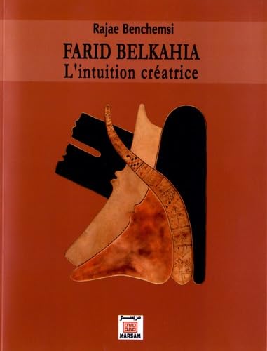 Beispielbild fr FARID BELKAHIA : L'INTUITION CREATRICE zum Verkauf von LiLi - La Libert des Livres