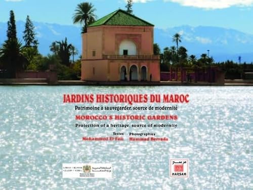 Stock image for Jardins historiques du maroc - patrimoine  sauvegarder, source de modernit for sale by LiLi - La Libert des Livres