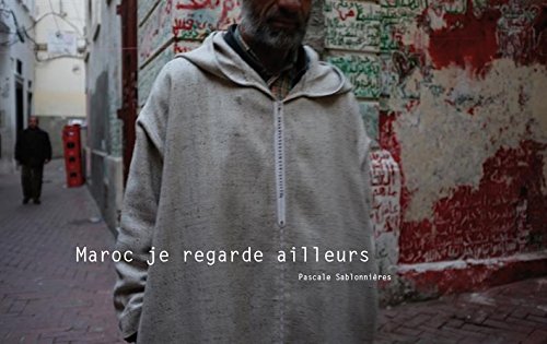 Beispielbild fr Maroc je regarde ailleurs zum Verkauf von medimops