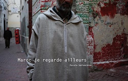 9789954348024: Maroc je regarde ailleurs