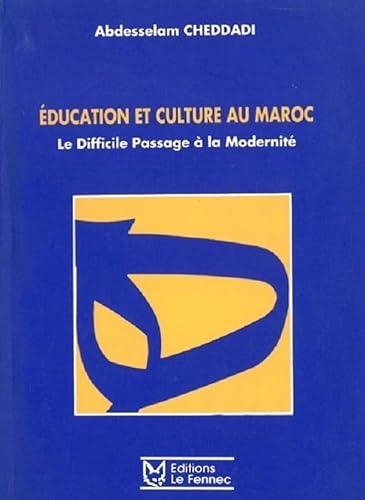 Stock image for Education et culture au Maroc : le difficile passage  la modernit for sale by Carothers and Carothers