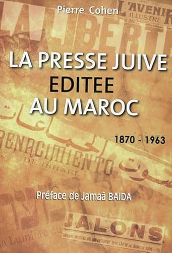 Beispielbild fr Presse juive EditEe au Maroc (1870-1963) (La) zum Verkauf von Gallix