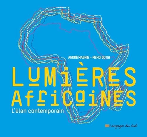 Beispielbild fr Lumires africaines : L'lan contemporain zum Verkauf von Revaluation Books