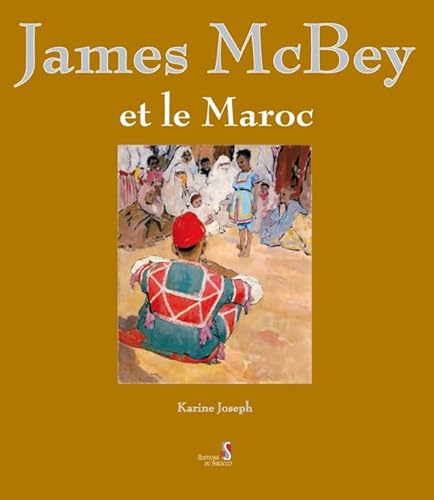Stock image for James Mcbey Et Le Maroc for sale by Gallix