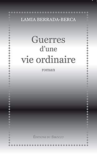 Stock image for Guerres D'Une Vie Ordinaire for sale by HPB-Red