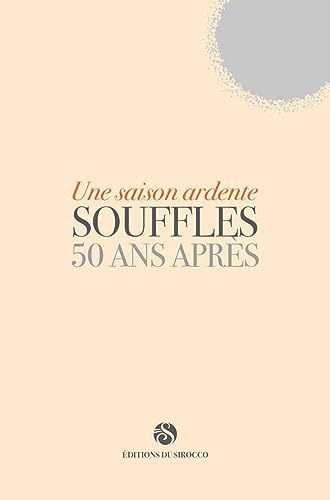 Stock image for Une Saison Ardente - Souffles 50 Ans Apres for sale by Gallix