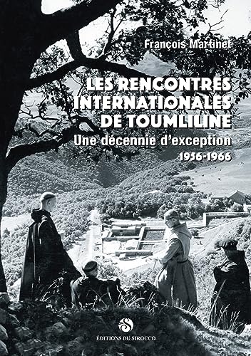 Stock image for Les rencontres internationales de Toumliline: Une dcennie d'exception 1956-1966 for sale by Gallix