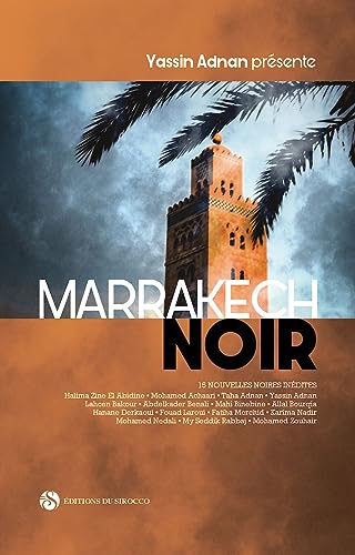 Stock image for Marrakech noir: 15 nouvelles noires indites for sale by Gallix