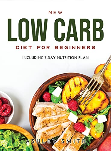 Beispielbild fr NEW Low Carb Diet for Beginners: Including 7-day nutrition plan zum Verkauf von Buchpark