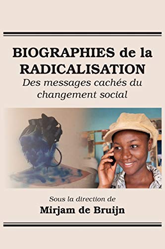 Stock image for Biographies de la Radicalisation: Des messages cachs du changement social (French Edition) for sale by Lucky's Textbooks