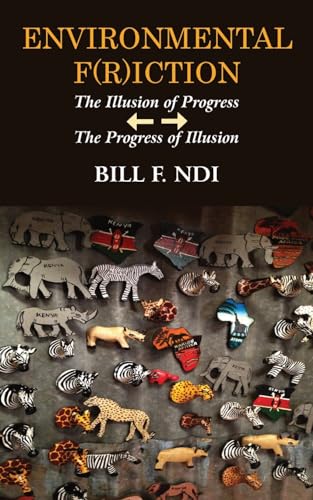 Beispielbild fr Environmental F(r)iction: The Illusion of Progress / The Progress of Illusion zum Verkauf von Buchpark