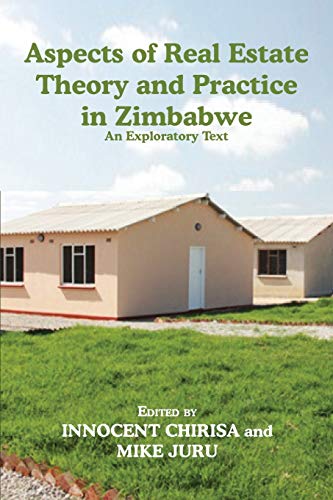 Beispielbild fr Aspects of Real Estate Theory and Practice in Zimbabwe: An Exploratory Text zum Verkauf von Books From California