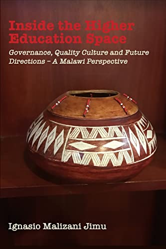 Beispielbild fr Inside the Higher Education Space: Governance, Quality Culture and Future Directions - A Malawi Perspective zum Verkauf von ThriftBooks-Atlanta