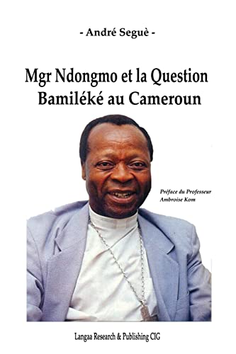 Beispielbild f�r Mgr Ndongmo Et La Question Bamileke Au Cameroun zum Verkauf von Redux Books