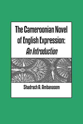 Beispielbild fr The Cameroonian Novel of English Expression. An Introduction zum Verkauf von Chiron Media