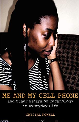 9789956727148: Me and My Cell Phone. And Other Essays On Technology In Everyday Life