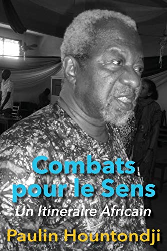 Beispielbild fr Combats pour le Sens Un Itineraire Africain zum Verkauf von PBShop.store US