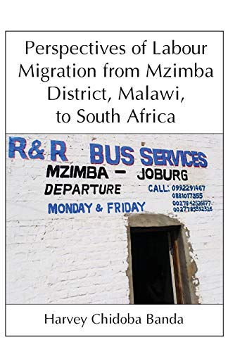 Beispielbild fr Perspectives of Labour Migration from Mzimba District, Malawi, to South Africa zum Verkauf von ThriftBooks-Atlanta