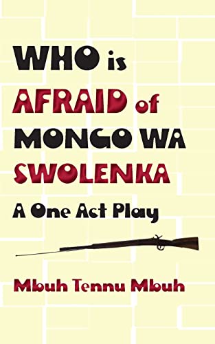 Stock image for Who is Afraid of Mongo wa Swolenka A One Act Play for sale by PBShop.store US