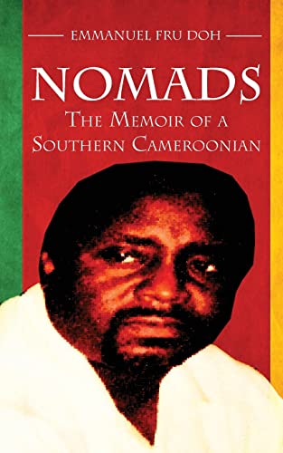 Stock image for Nomads the Memoir of a Southern Cameroonian for sale by PBShop.store US