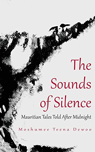 Stock image for The Sounds of Silence Mauritian Tales Told After Midnight for sale by PBShop.store US