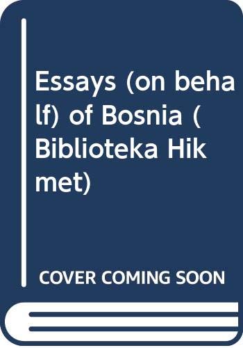 Essays (on behalf) of Bosnia (Biblioteka Hikmet) (9789958230288) by KaricÌ, Enes