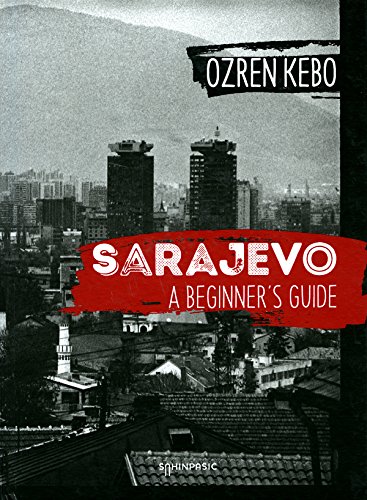 Beispielbild fr Sarajevo A Beginer's Guide zum Verkauf von medimops