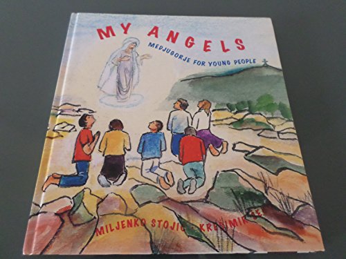 Imagen de archivo de My Angels: Medjugorje for young people a la venta por Wonder Book