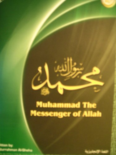 Muhammad The Messenger of Allah