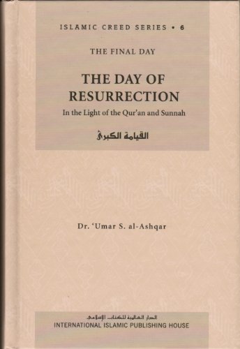 Stock image for The Day of Resurrection (In the Light of the Quran and Sunnah) (Islamic Creed Series) for sale by Save With Sam